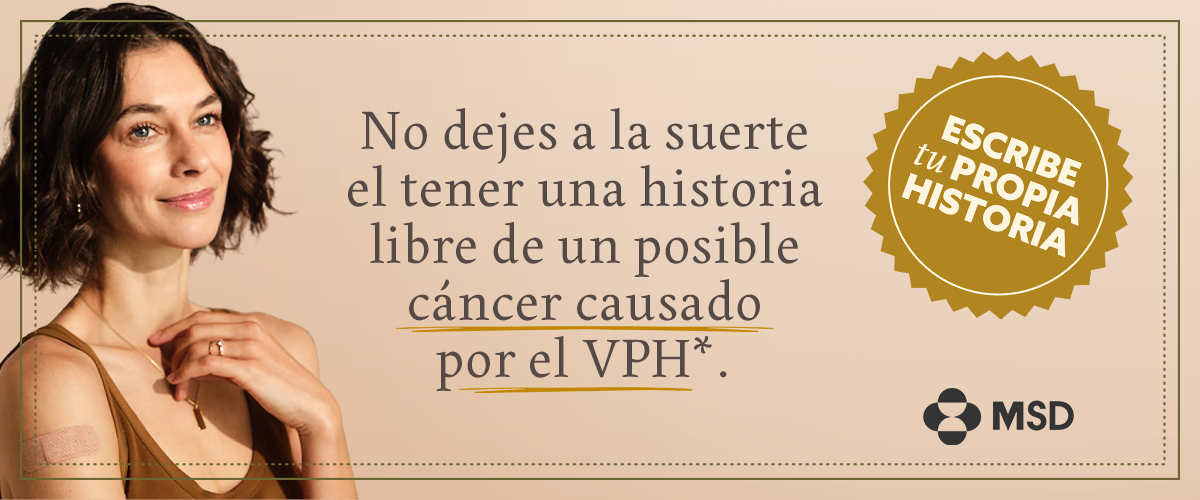 No dejes a la suerte el tener una historia libre de un posible cáncer pausado por el VPH*